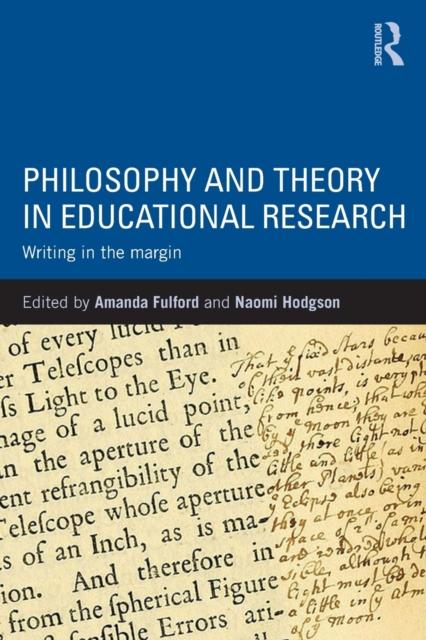 Bok Philosophy and Theory In Educational Research : Writing In the Margin