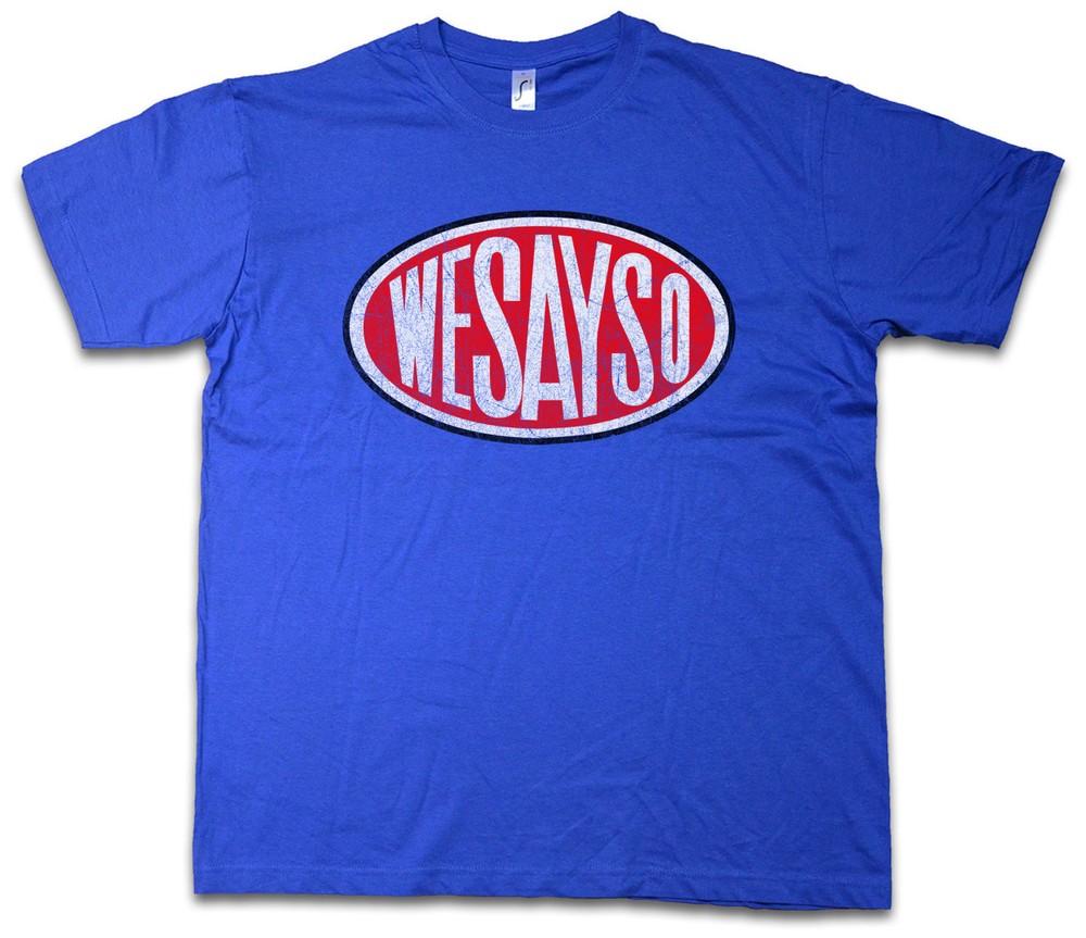 WeSaySo T-Shirt Dinosaurs Dinosaur Company Logo Symbol We Say So Corporation