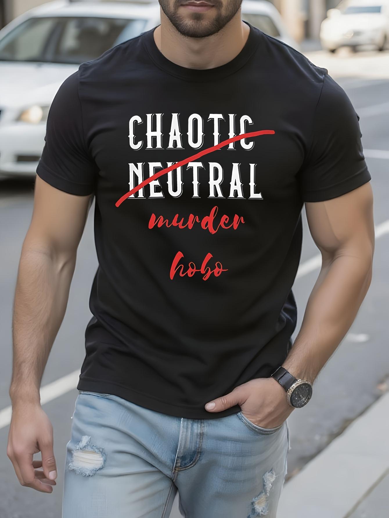 Chaotic Neutral Murder Hobo Shirt - Actually a Murder Hob... XXXL