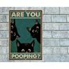 Funny Black Cat Bathroom Metal Sign Are You Pooping Halloween Decor 8x12 Aluminum Wall Art