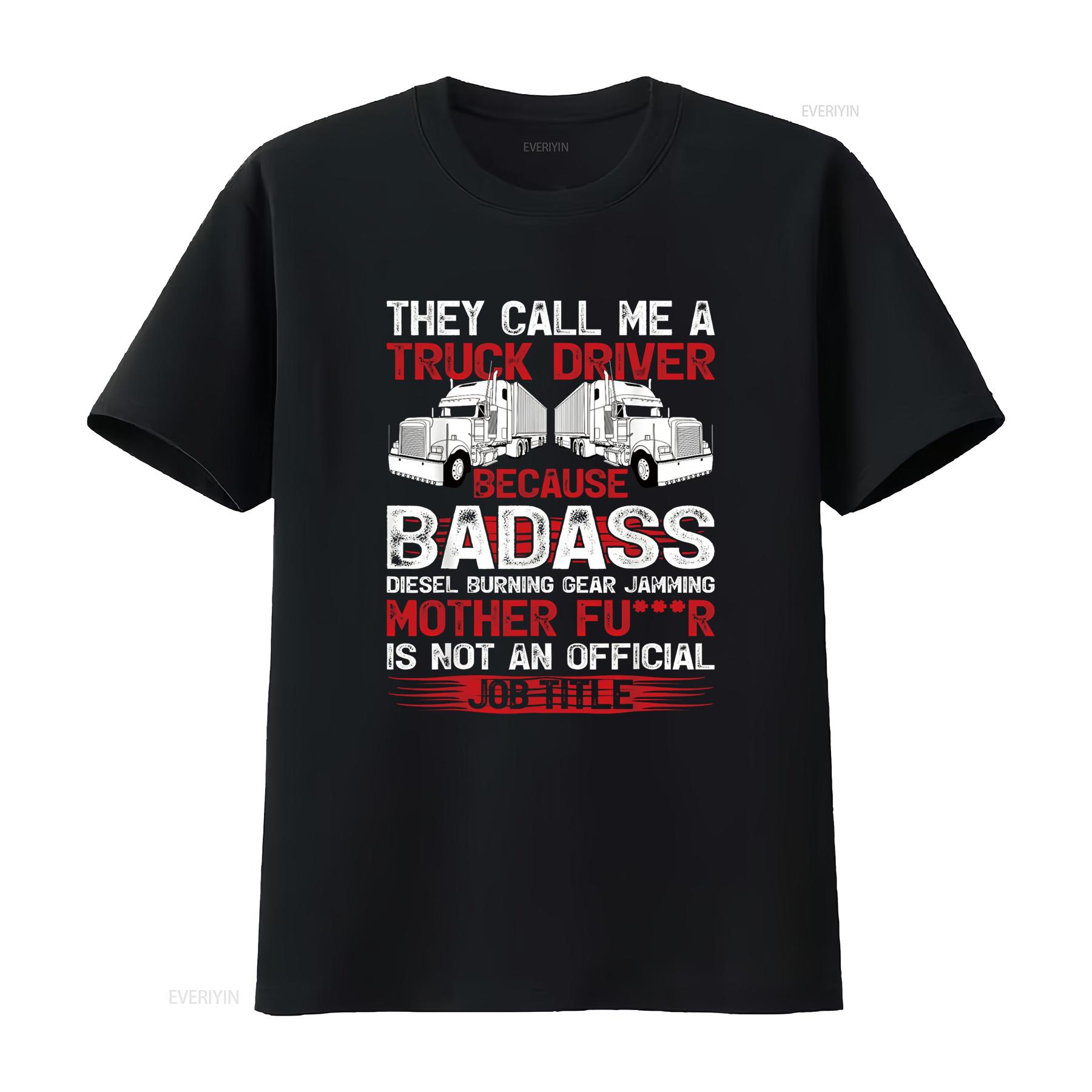 

They Call Me A Truck Driver Because Badass Mother Trucker T Shirt vintage Washed Versatile graphic Breathable fashion Unisex 4XL