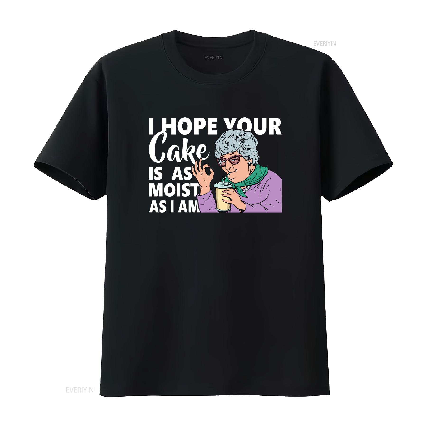 

Funny Sarcastic Grandma I Hope Your Cake Is As Moist Am T Shirt Crewneck Adult Humor Inappropriate Mothers Day vintage Washed 4XL