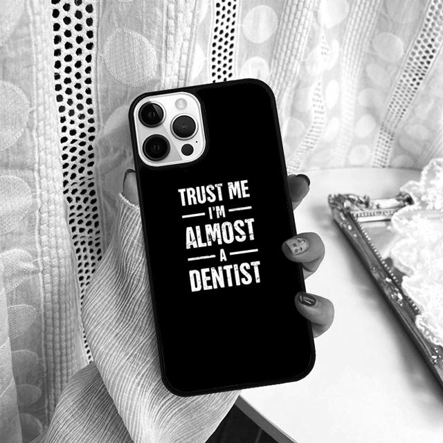 Trust Me I'm A Dentist Phone Case For Samsung Galaxy S10 S22 S23 S24 Note 10 20 Lite S20 Plus S21 Ultra Back Cover