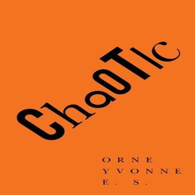 Chaotic by Orne Yvonne E.S Paperback Book 9781800168596
