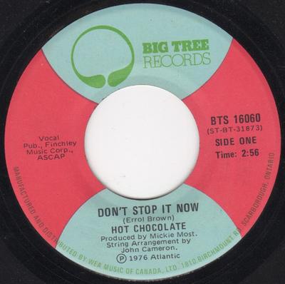 7inch Record HOT CHOCOLATE - Don't Stop It Now BTS16060 Big Tree Record 1976 Canada Soul/Funk Used