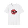 Stop Sign START Graphic T-Shirt | Street Art Drip Typography