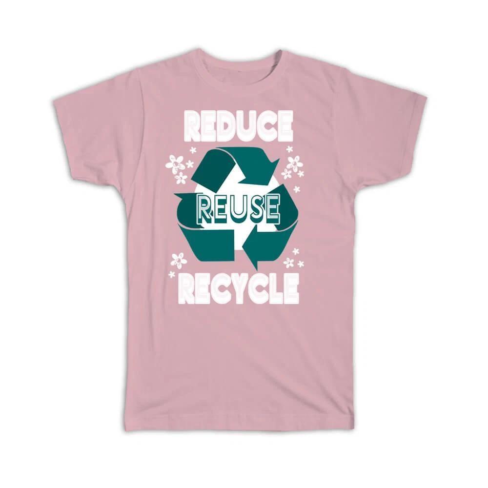 Gift T-Shirt : Reduce Reuse Recycle Ecology Ecological Go Green Love Plants L