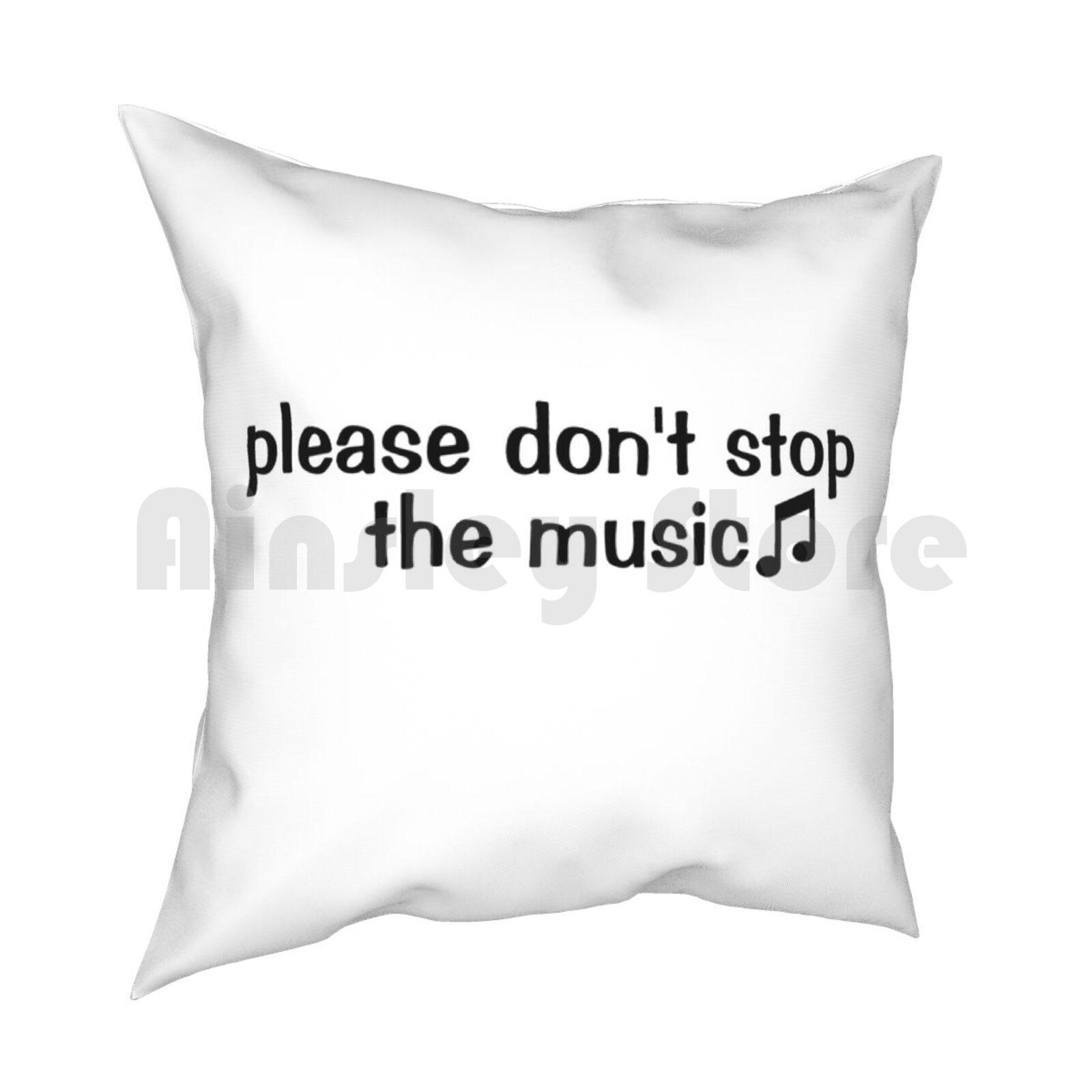 Please Dont Stop The Music Pillow Case Printed Home Soft DIY Pillow Cover Please Dont Stop The Music Dont Stop The Music 30cmx30cm
