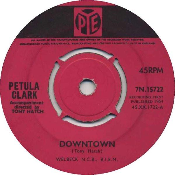 7inch Record PETULA CLARK - Downtown 7N15722 Pye Records - UK Pop Used
