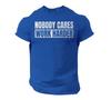 Workout Nobody Cares Work Harder Gym Motivation Sport Unisex T-Shirt