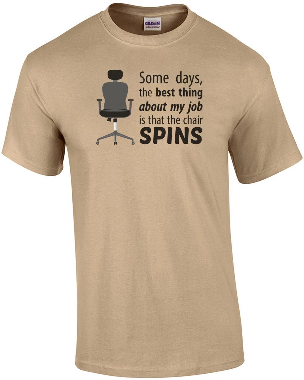Some days, the best thing about my job is that the chair spins - work office ... L