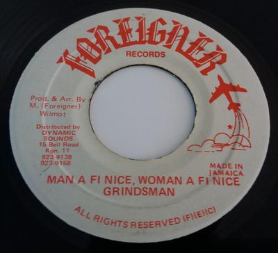 7inch Record GRINDSMAN - Man A Fi Nice, Woman A Fi Nice NONE Foreigner Recor Jamaica Reggae, Ska & Dub Used