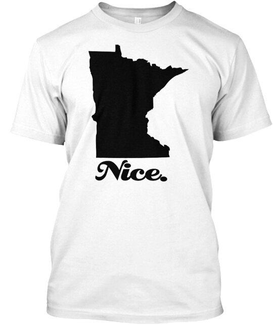 

Minnesota Nice T-Shirt Made in the USA Size S to 5XL 3XL