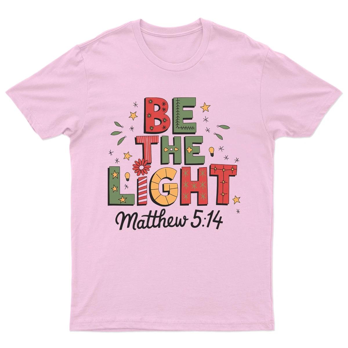 Be The Light Matthew T-Shirt Unisex Gift Retro Funny Womens Vintage Mens -a XXL