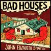 Bad Houses by John Elizabeth Stintzi Paperback Book 9781551529615