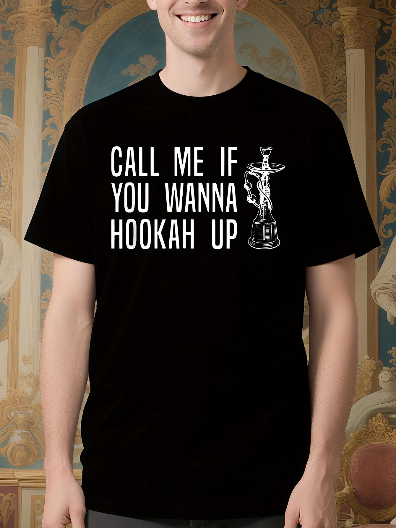 Funny Tshirt Funny Hookah Smoking Graphic Tshirt - Call M... L