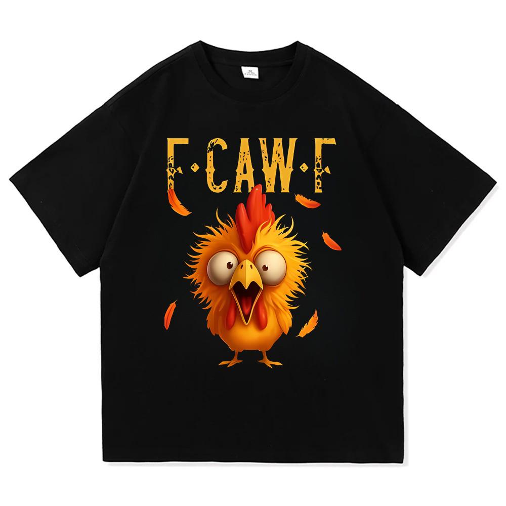 F Caw F Chicken TShirts Men Amazing Cotton Tee Shirt Round Neck Short Sleeve T Shirts Clothes