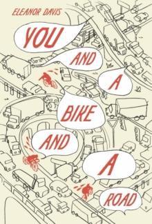 You and a Bike and a Road by Eleanor Davis Hardback Book 9781683969419