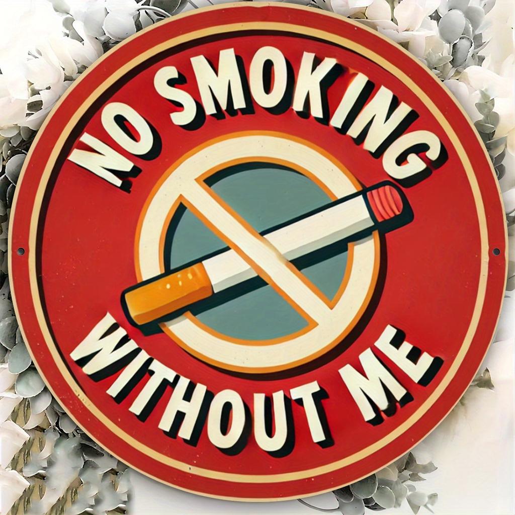 Vintage Metal Tin Sign No Smoking Without Me Iron Wall Art for Home Bar Garage Shop Garden Cafe Decorative