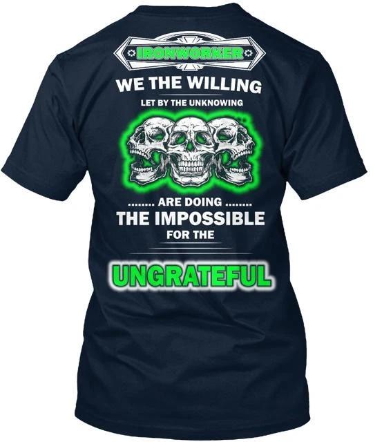 Ironworker We The Willing T shirt Made in the USA Size S to 5XL