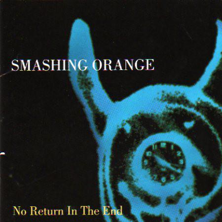

CD SMASHING ORANGE - No Return In The End MCAD11116 MCA Records 1994 US Rock Used