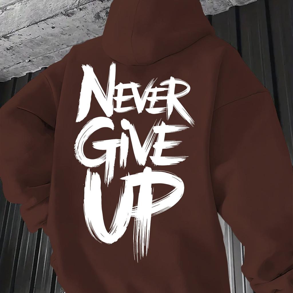 Stampa Slogan Non Mollare Mai! felpe con cappuccio streetwear - Perfette per l'abbigliamento casual Felpa con cappuccio con lettere Felpa con cappuccio da uomo streetwear
