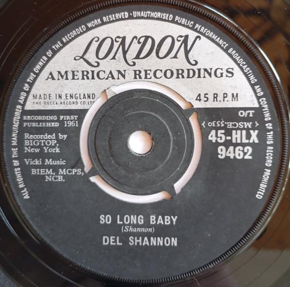 

7inch Record DEL SHANNON - So Long Baby / The Answer To Everyt 45HLX9462 London Records 1961 UK Rock Used
