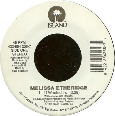 7inch Record MELISSA ETHERIDGE - If I Wanted To / Come To My Window 4228542387PROMO Island Records 1995 US Rock Used