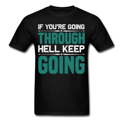 Jeśli przechodzisz przez piekło, idź dalej koszulka motywacyjna T-Shirt Rozmiar S-6XL