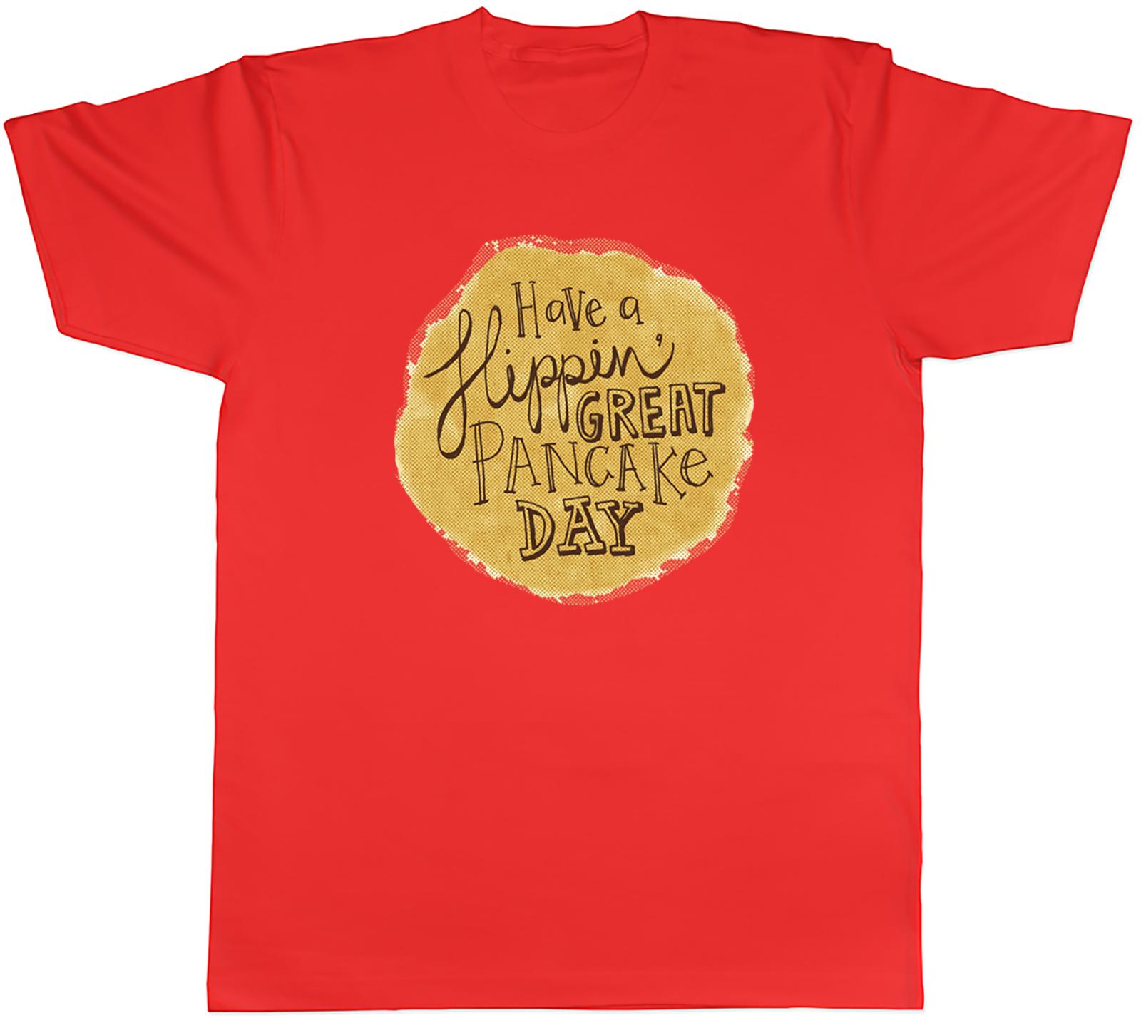 Have a Flippin Great Pancake Day Funny Joke Mens TShirt Tee Gift Top S