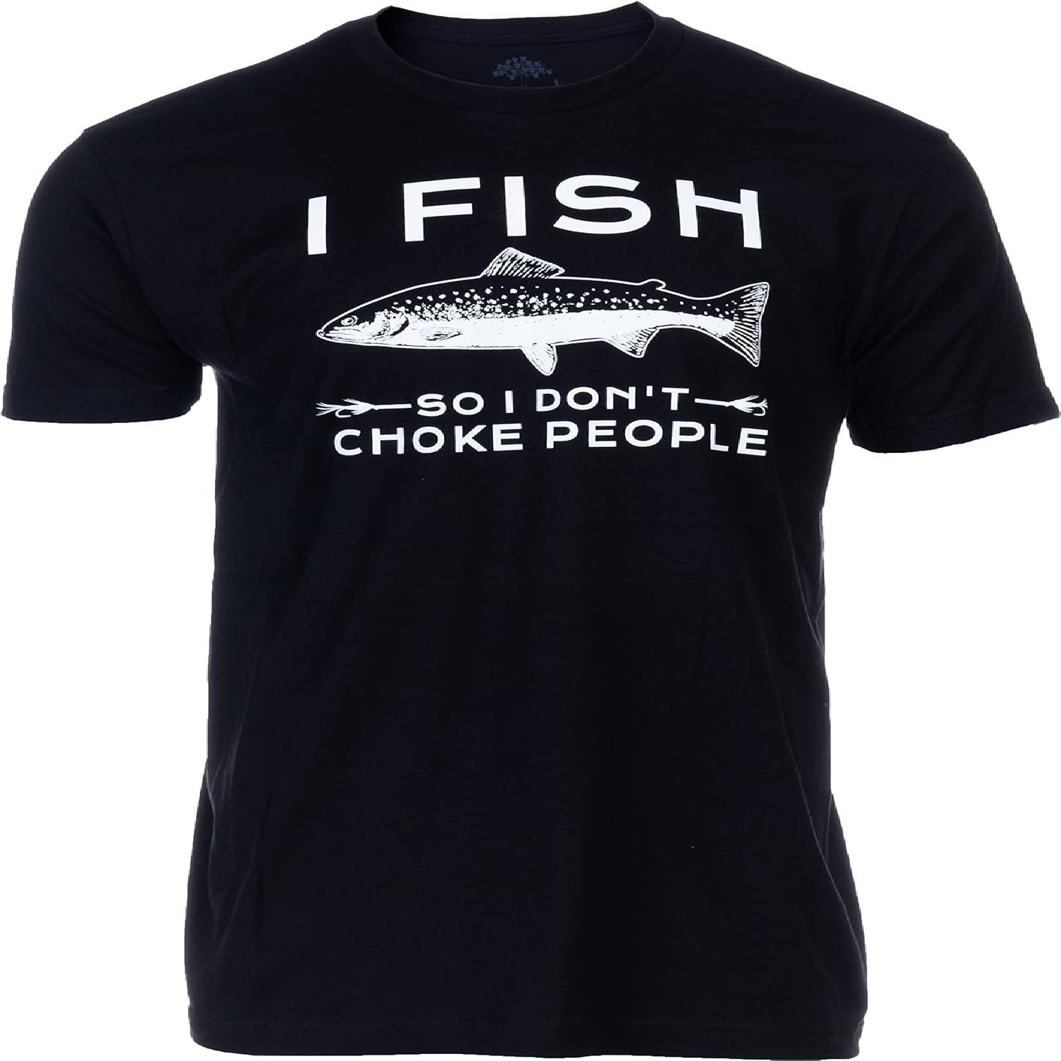 I Fish So I Don t Choke People _ Funny Fishing Pole Humor Fisherman Joke Unisex Men Women T-Shirt S
