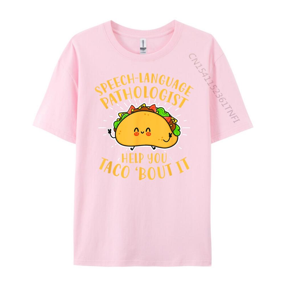 Funny Speech Language Pathologist Taco Speech Therapist Streetwear Men Mens TShirts Printed
