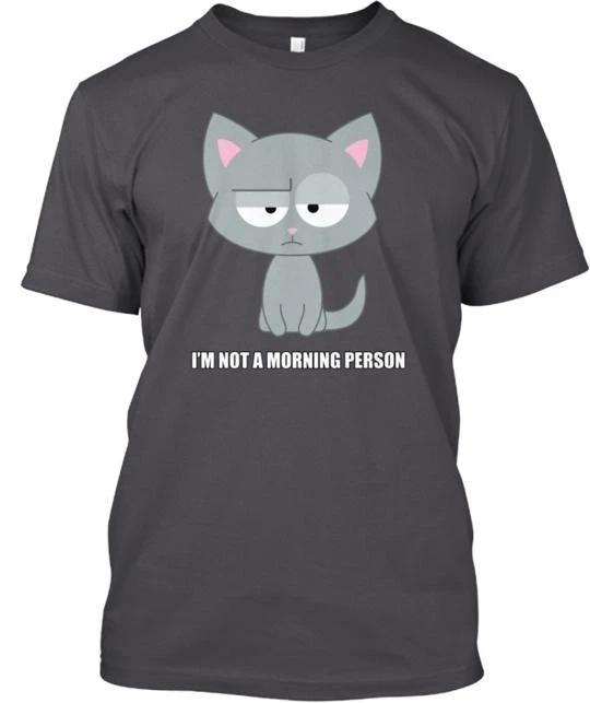 I m Not A Morning Person TTshirt Made in the USA Size S to 5XL 2XL