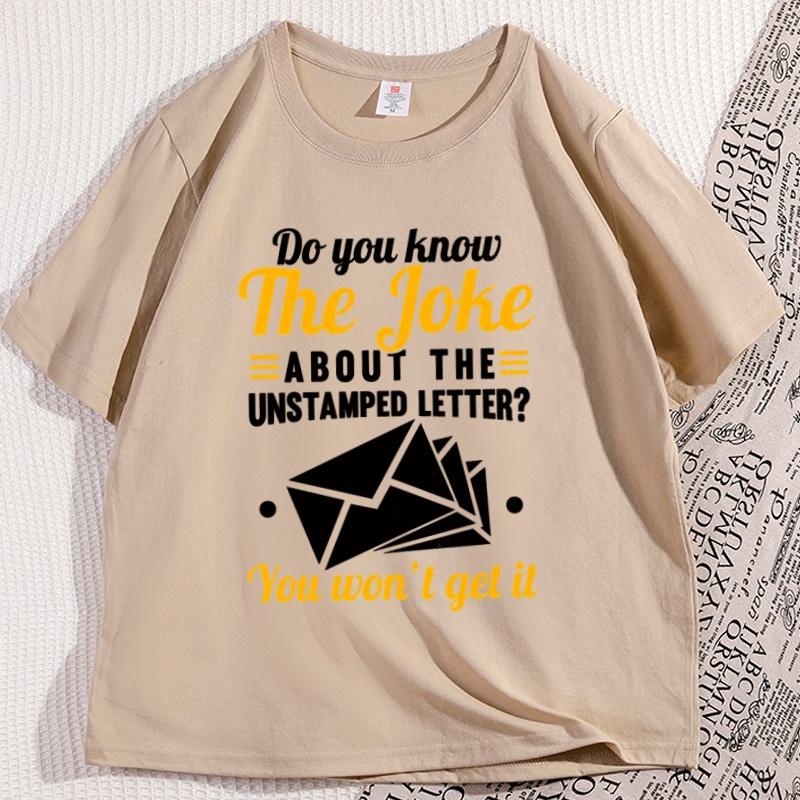 Do You Know The Joke about The Unstamped T Shirt Funny Cotton Short Sleeve Printed Tshirt Casual Comfortable Round Neck Tshirts