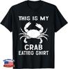 Funny This Is My Crab Eating Shirt Red Crab Crabbing Foodie Gift Unisex T-Shirt