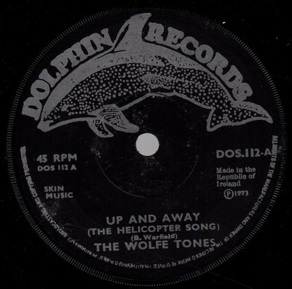 

7inch Record WOLFE TONES Up And Away The Helicopter Song DOS112 Dolphin Records 1973 Ireland CountryFolk Used