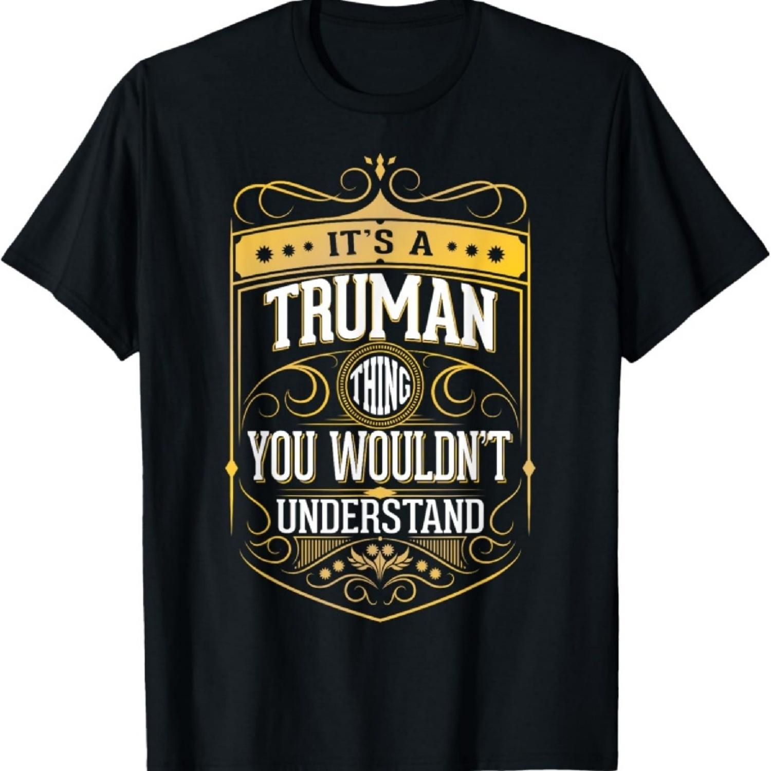 It s a TRUMAN Thing you wouldn t Understand V3 T-Shirt XXXXXL чёрный