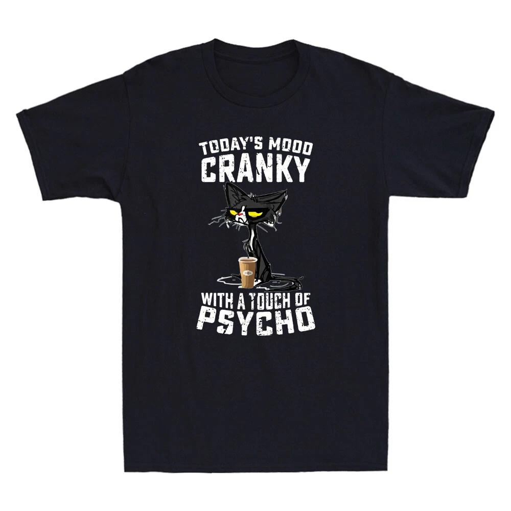 Black Cat Todays Mood Cranky With A Touch Of Psycho Funny Vintage Mens TShirt S
