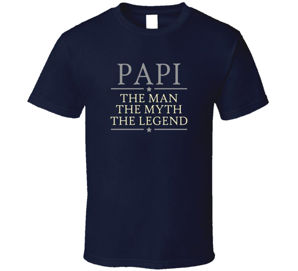 Papi the Man the Myth the Legend T Shirt Mens Womens Tees Top L