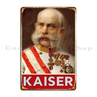 Erster Weltkrieg Kaiser Franz Joseph Metallschild Personalisierte Dekoration Wand Höhle Wanddeko Kino Blechschild Poster