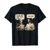 Als ob sie gar nicht zugehört hätten Sarcasm Meme T-Shirt für Herren Damen 100% Baumwolle T-Shirts Kurzarm Oberteile 04102