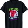 Psycho Veverka Tričko Tričko