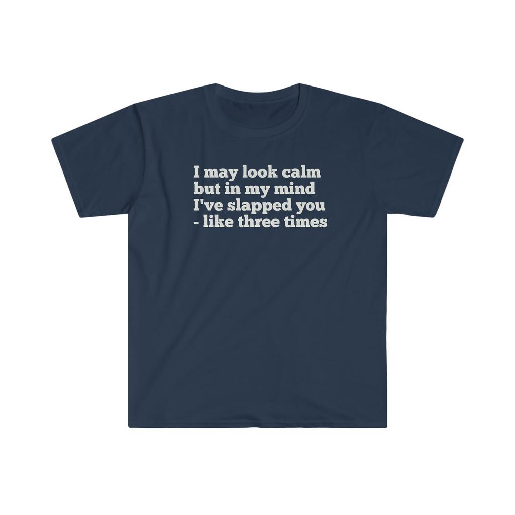In My Mind I May Look Calm Unisex T-Shirt, Girlfriend, Boyfriend, Wife, Husband, Mom, Daughter, Son, Birthday, Gift
