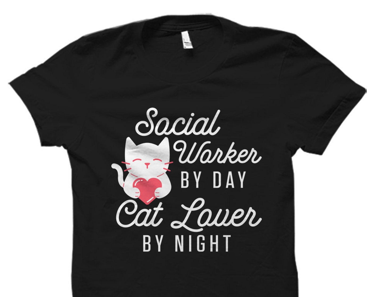 Cat Lover Shirt. Social Worker Gift. Social Worker Shirt. Social Service Shirt. Cat Lover T-Shirt. Social Service Cat Lover By Night #OS1124 L