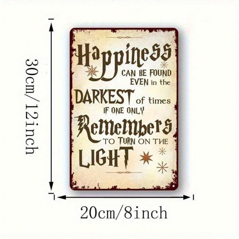 Metal Poster Wall Art Motivational Phrase About Happiness In Dark Times for Living Room