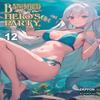 Banished from the Heros Party I Decided To Live a Quiet Life In the Countryside Vol. 12 Light... 9781975393441