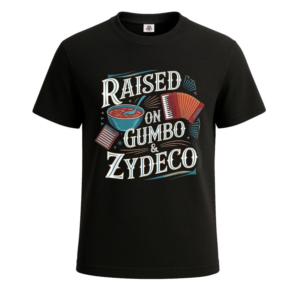 Raised on gumbo zydeco graphic art novelty party mens tshirt tee top 2XL