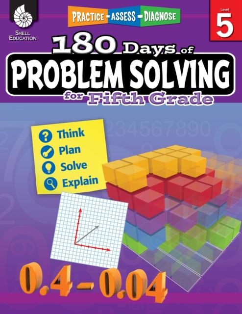 The 180 Days of Problem Solving for Fifth Grade : Practice, Assess, Diagnose Book