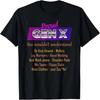 Proud Gen X Gift for 45, 50, 55 Year Old Birthday T-Shirt
