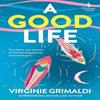 A Good Life by Virginie Grimaldi Paperback Book 9781787705098